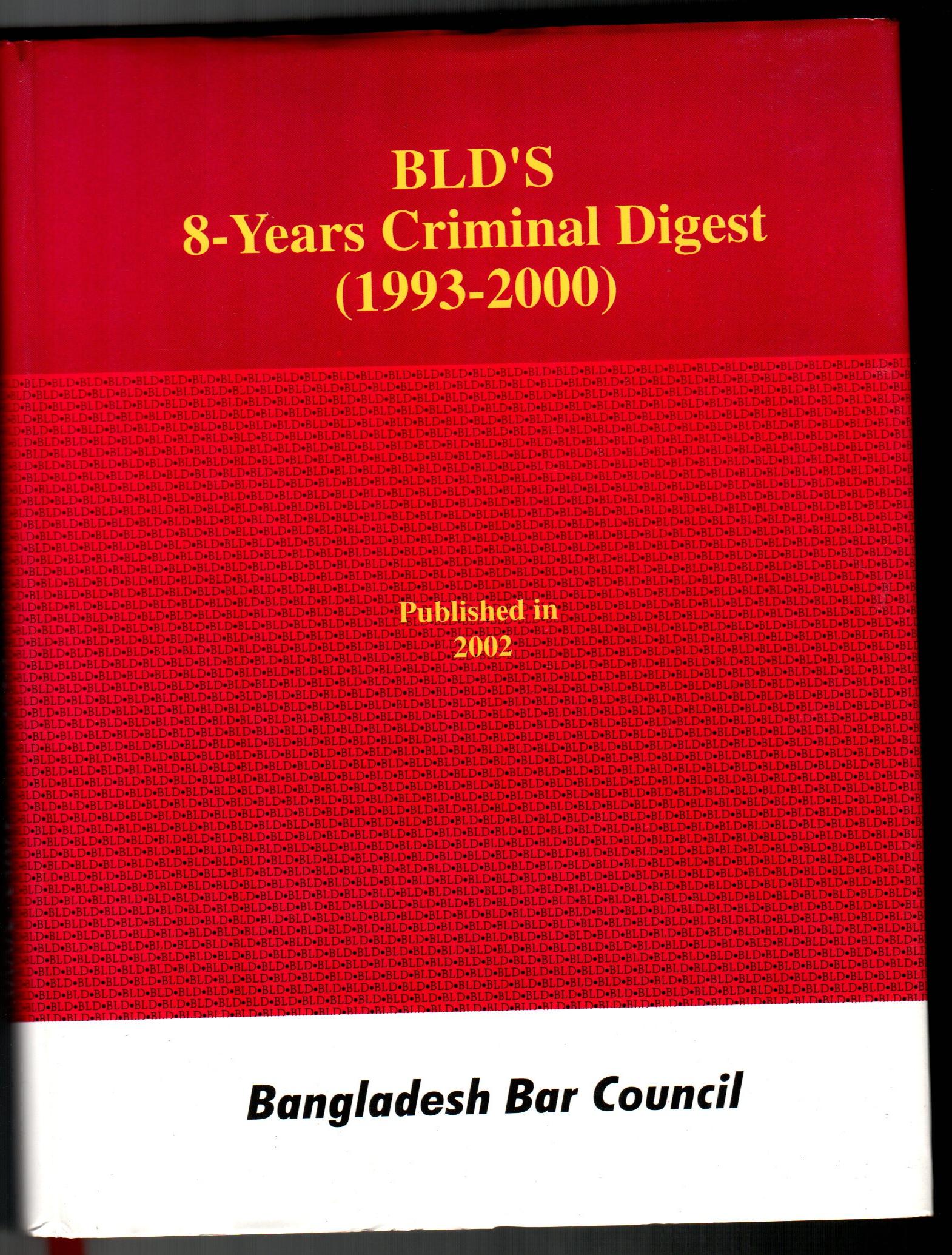 BLD'S 8 years criminal digest (1993-2000)
